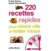 ALBIN MICHEL 220 recettes rapides pour mincir vite et rester mi