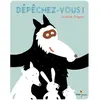 Didier Jeunesse Dépêchez-vous !