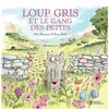 Didier Jeunesse Loup gris et le gang des petits