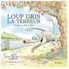 Didier Jeunesse Loup gris la terreur