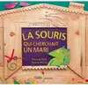 Didier Jeunesse La souris qui cherchait un mari