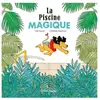 Didier Jeunesse La Piscine magique