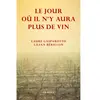 Grasset Le jour où il n'y aura plus de vin