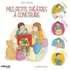 Mes Petits Théâtres À Construire