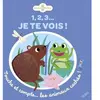 1, 2, 3... Je Te Vois ! - Touche Et Compte - Les Animaux Cachés !