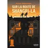 Sur la route de Shangri-La