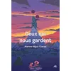 L'Ecole des Loisirs Ceux Qui Nous Gardent