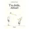 Pastel-Ecole Des Loisirs T'es drôle, Alfred