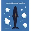 Ecole Des Loisirs La mystérieuse baleine