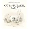 Pastel-Ecole Des Loisirs Où es-tu parti, Papi ?