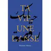 Ecole Des Loisirs Ta vie, une danse