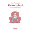 Ecole Des Loisirs L'ennui cui-cui