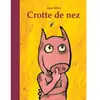 Ecole Des Loisirs Crotte de nez