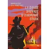 L'Ecole des Loisirs La Danse Sauvage D'harmonie Stark