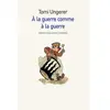 A la guerre comme à la guerre: Dessins et Souvenirs d'enfance