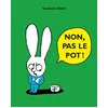 TASCHEN Simon - Non, Pas Le Pot !
