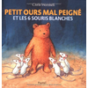 Petit Ours Mal Peigné Et Les 6 Souris Blanches