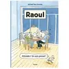 L'Ecole des Loisirs Raoul - Attendez ! Je Suis Pressé !