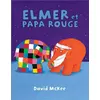 L'Ecole des Loisirs Elmer Et Papa Rouge