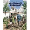 Les esclaves de cumana. - Olivier Melano