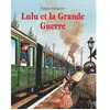 L'Ecole des Loisirs Lulu Et La Grande Guerre