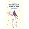L'inconvénient D'être Un Lapin Et Autres Histoires