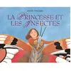 L'Ecole des Loisirs La Princesse Et Les Insectes