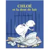 Ecole Des Loisirs Chloé et la dent de lait
