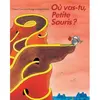 Ecole Des Loisirs Où Vas-Tu, Petite Souris ?