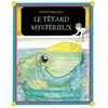 Ecole Des Loisirs Le têtard mystérieux