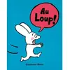 Ecole Des Loisirs Au loup !