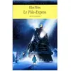 Ecole Des Loisirs Le Pôle-Express: Un voyage au pays du Père Noël