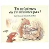 Ecole Des Loisirs Tu m'aimes ou tu m'aime pas ?