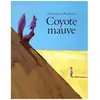Livres enfant : Coyote Mauve