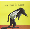 Ecole Des Loisirs Une soupe au caillou