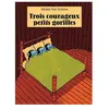 Pastel-Ecole Des Loisirs Trois courageux petits gorilles
