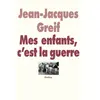 Ecole Des Loisirs Mes Enfants, C'Est La Guerre