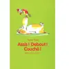 Ecole Des Loisirs Assis ! Debout ! Couché !
