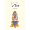 Tsar (Le) - Jean-François Chabas
