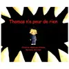Ecole Des Loisirs Thomas n'a peur de rien