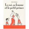 GARDNERS Le Roi, Sa Femme Et Le Petit Prince