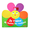 Casterman Je t'aime de toutes les couleurs