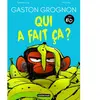 Casterman Gaston Grognon en BD - Qui a fait ça ?