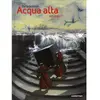 Acqua Alta - Tome 1