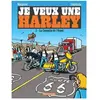 DARGAUD Je Veux Une Harley Tome 3 - La Conquête De L'ouest