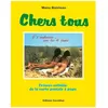 Chers Tous - Trésors Oubliés De La Carte Postale À Papa