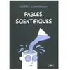Fables Scientifiques