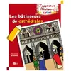 Les Bâtisseurs De Cathédrales