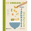 Synchronique Vegan cuisine japonaise ultra facile: Recettes japonaises vegan classiques & d'aujourd'hui à faire à la maison