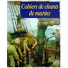 Cahiers De Chants De Marins - Numéro 2